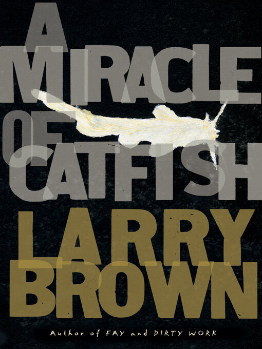 Title details for A Miracle of Catfish by Larry Brown - Available